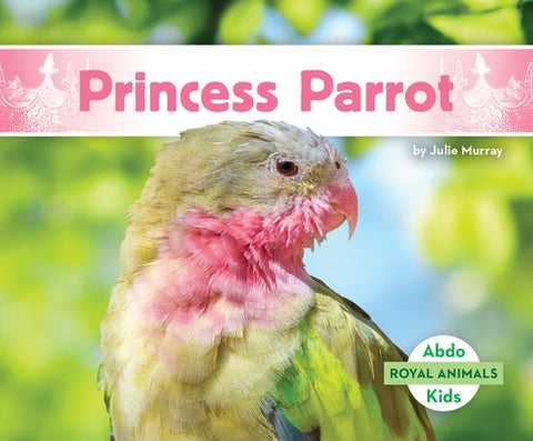Princess Parrot by Murray, Julie