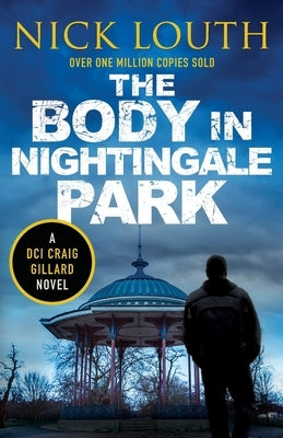 The Body in Nightingale Park by Louth, Nick