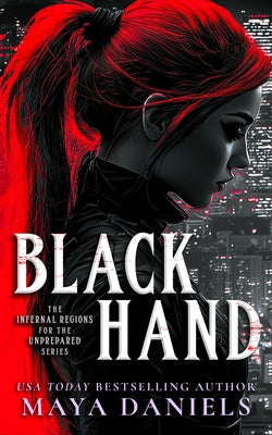Black Hand: A Snarky Urban Fantasy Vampire Series by Daniels, Maya