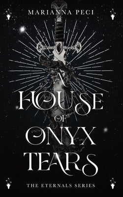 A House of Onyx Tears by Peci, Marianna