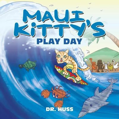 Maui Kitty's Play Day by Dr Huss