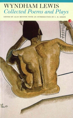 Collected Poems and Plays: Wyndham Lewis by Lewis, Wyndham