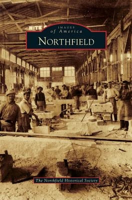 Northfield by The Northfield Historical Society