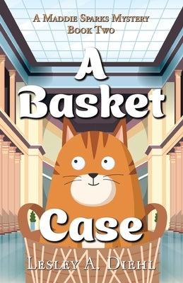 A Basket Case by Diehl, Lesley A.