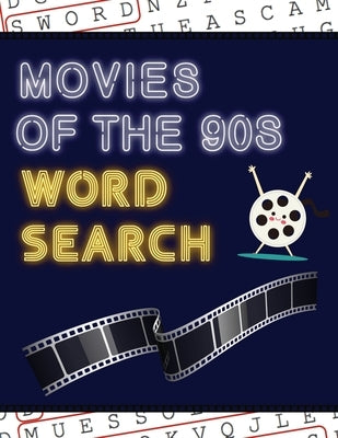 Movies of the 90s Word Search: 50+ Film Puzzles With Hollywood Pictures Have Fun Solving These Large-Print Nineties Find Puzzles! by Puzzle Books, Makmak