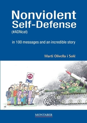 Nonviolent Self-Defense (#ADNcat) in 100 messages and an incredible story by Olivella SolÃ©, MartÃ­