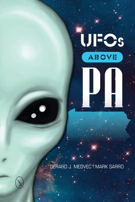 UFOs Above PA by Medvec, Gerard J.