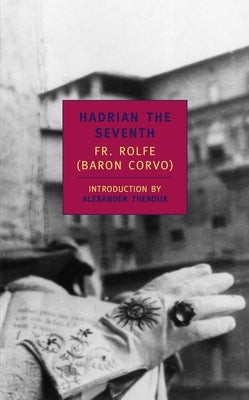 Hadrian VII by Rolfe, Fr