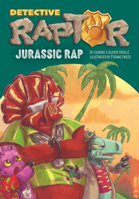Detective Raptor: Jurassic Rap by Souill? Laurent &. Olivier