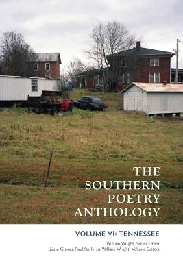 The Southern Poetry Anthology, Volume VI: Tennessee: Volume 6 by Wright, William