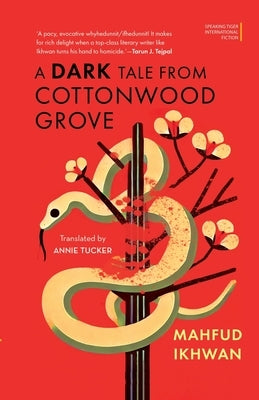 A Dark Tale From Cottonwood Grove by Ikhwan, Mahfud