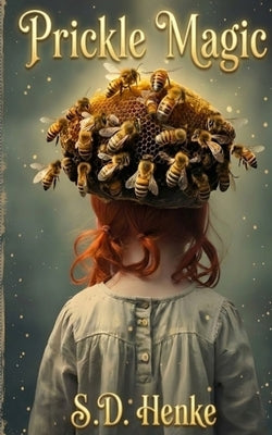 Prickle Magic by Henke, Sheala D.