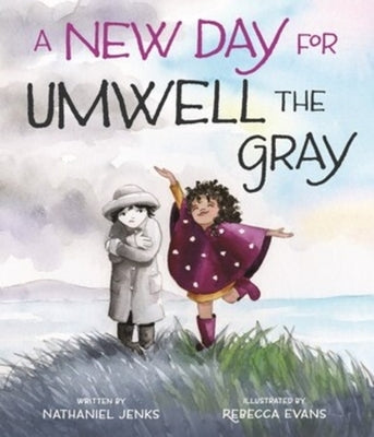 A New Day for Umwell the Gray by Jenks, Nathaniel