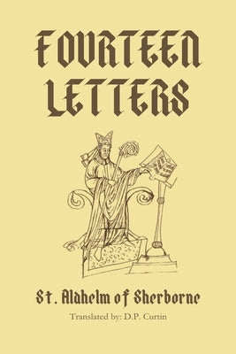 Fourteen Letters by St Aldhelm of Sherborne