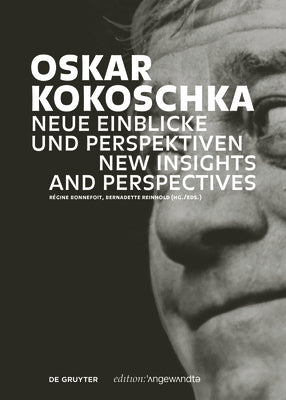 Oskar Kokoschka: Neue Einblicke Und Perspektiven / New Insights and Perspectives by Bonnefoit, RÃ©gine