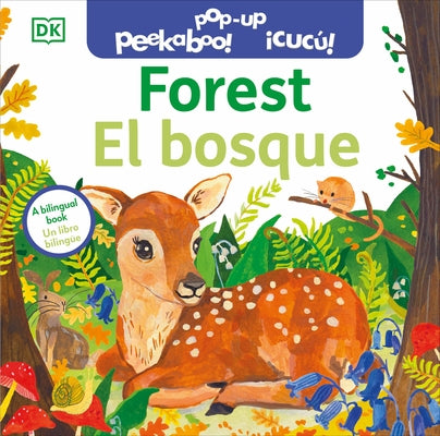 Bilingual Pop-Up Peekaboo! Forest - El Bosque by DK