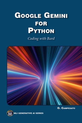 Google Gemini for Python: Coding with Bard by Campesato, Oswald