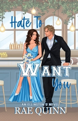 Hate To Want You by Quinn, Rae