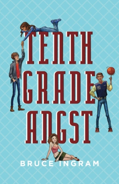 Tenth Grade Angst by Ingram, Bruce
