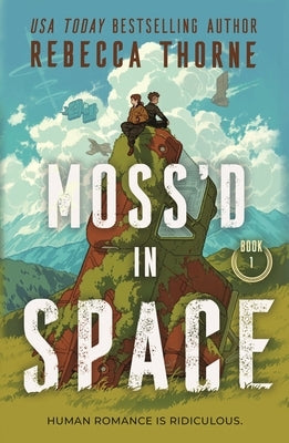 Moss'd in Space by Thorne, Rebecca