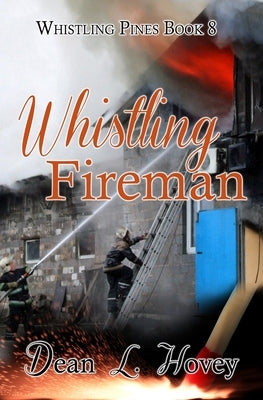 Whistling Fireman by Hovey, Dean L.