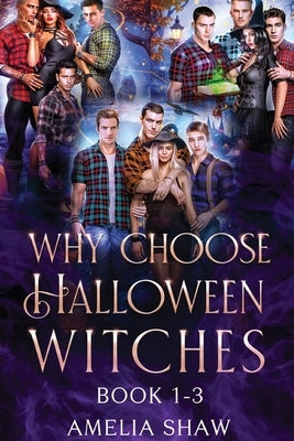 Whychoose Halloween Witches: Reverse Harem paranormal romance trilogy by Shaw, Amelia