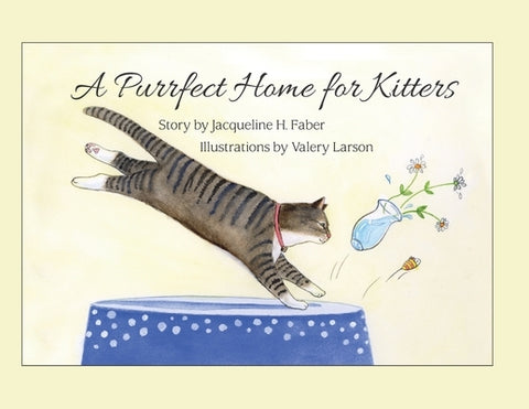 A Purrfect Home for Kitters by Faber, Jacqueline H.