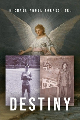 Destiny by Torres, Michael Angel, Sr.