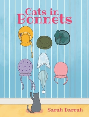 Cats in Bonnets by Darrah, Sarah