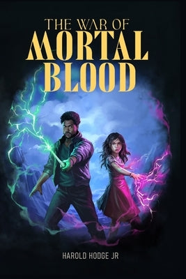 The War of Mortal Blood by Hodge, Harold, Jr.