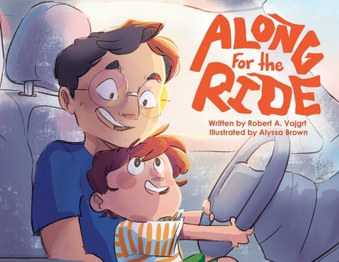 Along for the Ride by Vajgrt, Robert A.