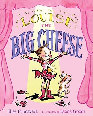 Louise the Big Cheese: Divine Diva by Primavera, Elise