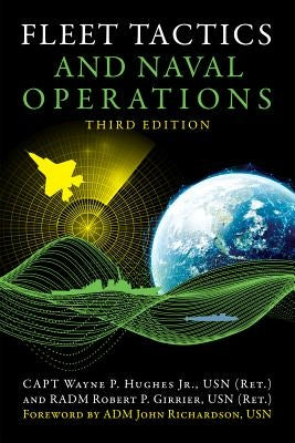 Fleet Tactics and Naval Operations, Third Edition by Hughes, Estate Of Wayne P.