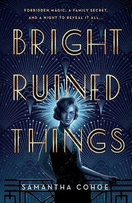 Bright Ruined Things by Cohoe, Samantha