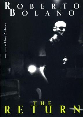 The Return by BolaÃ±o, Roberto
