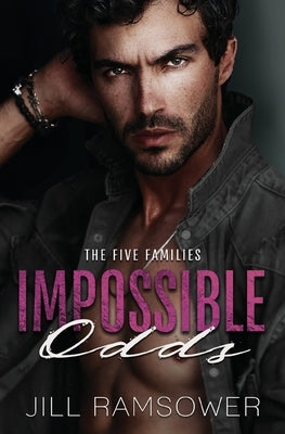 Impossible Odds: A Mafia Kidnapping Romance by Ramsower, Jill