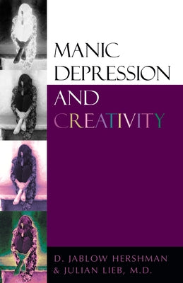 Manic Depression and Creativity by Hershman, D. Jablow