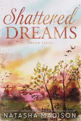 Shattered Dreams by Madison, Natasha
