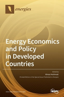 Energy Economics and Policy in Developed Countries by Heshmati, Almas