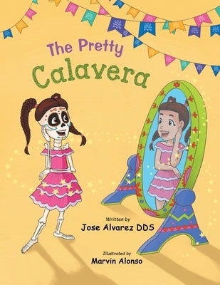The Pretty Calavera by Alvarez, Jose