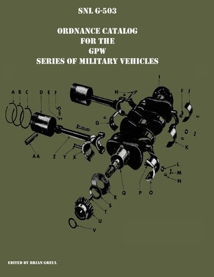 SNL G-503 Ordnance Catalog for the GPW series of military vehicles by Greul, Brian