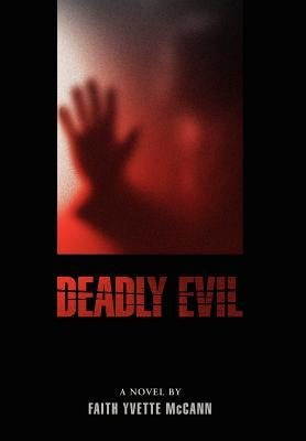 Deadly Evil by McCann, Faith Yvette