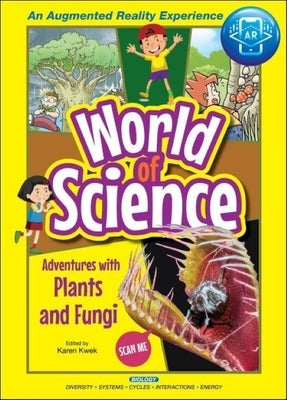 Adventures with Plants and Fungi by Kwek, Karen