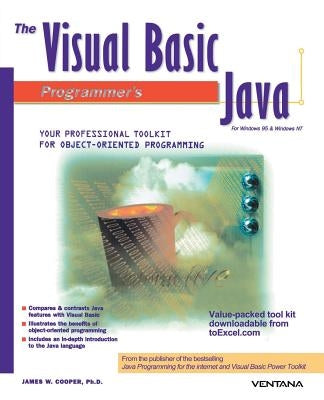 The Visual Basic Programmer's Guide to Java by Cooper, James W.