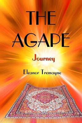 The Agape by Tremayne, Eleanor