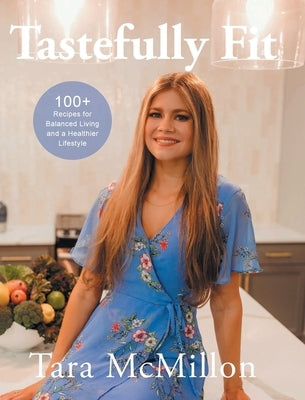 Tastefully Fit by McMillon, Tara