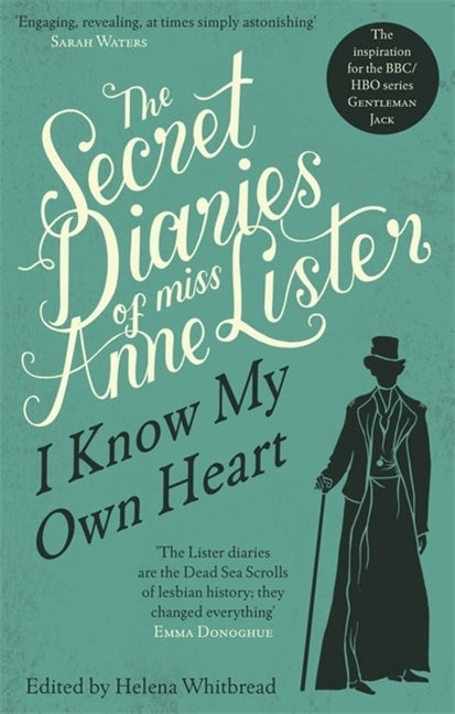 The Secret Diaries of Miss Anne Lister by Lister, Anne
