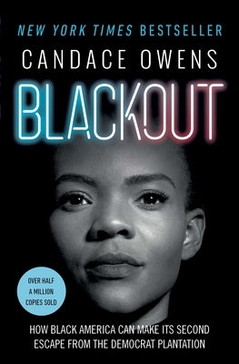 Blackout: How Black America Can Make Its Second Escape from the Democrat Plantation by Owens, Candace