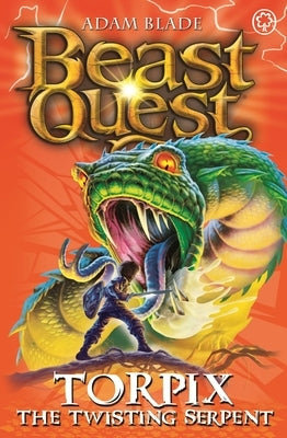 Beast Quest: 54: Torpix the Twisting Serpent by Blade, Adam
