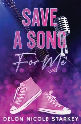 Save a Song for Me by Starkey, Delon Nicole